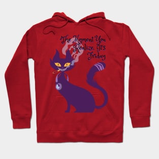 The Moment You Realize, It's Friday - Catsondrugs.com goodvibes, love, instagood, instagram, happy, positivevibes, nature, life, like, lifestyle, follow, picoftheday, smile, vibes Hoodie